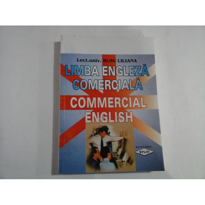    LIMBA  ENGLEZA  COMERCIALA  (COMMERCIAL  ENGLISH)  -  RUSU  Liliana   